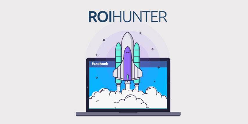 5 dôvodov, prečo použiť práve ROI Hunter pre správu Facebook kampaní