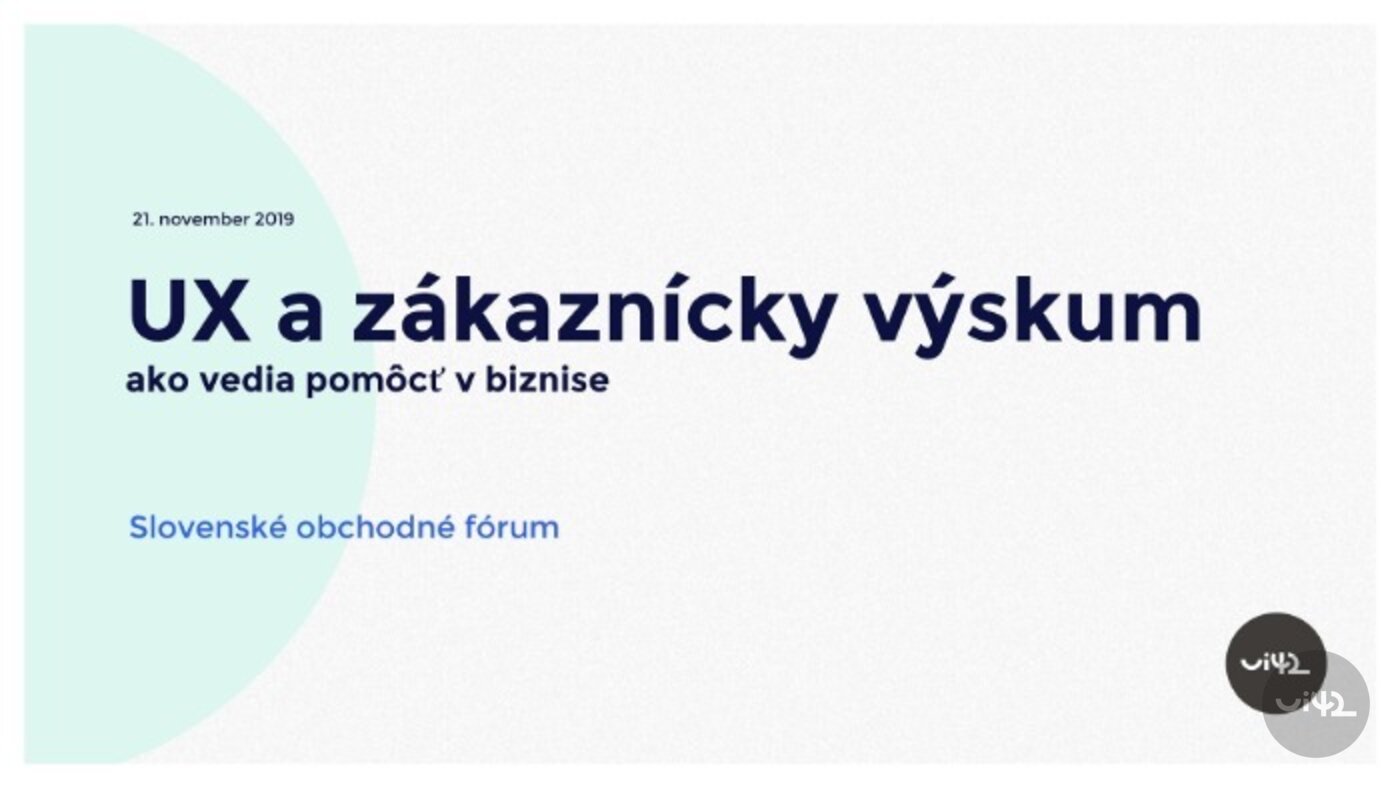 Pozvánka na podujatie o UX a zákazníckom výskume s názvom 'UX a zákaznícky výskum - ako vedia pomôcť v biznise', konané 21. novembra 2019 na Slovenskom obchodnom fóre.